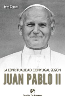 LA ESPIRITUALIDAD CONYUGAL DE JUAN PABLO II